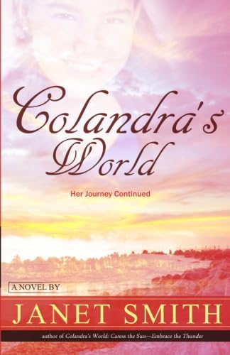 Colandra's World: Her Journey Continued