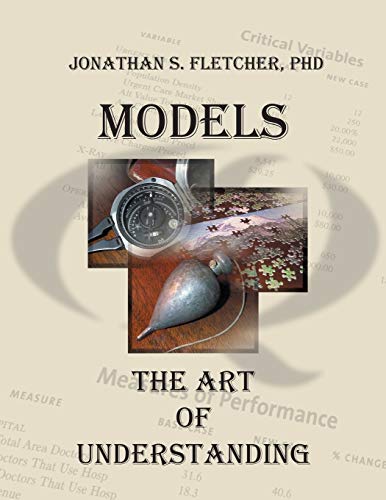 9780983839958: Models: The Art of Understanding