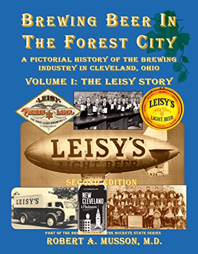 9780983840442: Brewing Beer In The Forest City, Volume 1: The Leisy Story