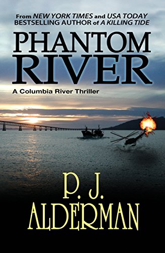 Stock image for Phantom River: Columbia River Thriller for sale by ThriftBooks-Atlanta