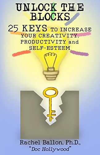 Stock image for Unlock the Blocks: 25 Keys to Increase Your Creativity, Productivity and Self-Esteem for sale by GF Books, Inc.