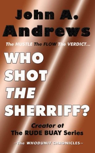 Stock image for Who Shot the Sherriff?: The Hustle, the Flow, the Verdict (The Whodunit Chronicles) for sale by Karl Theis