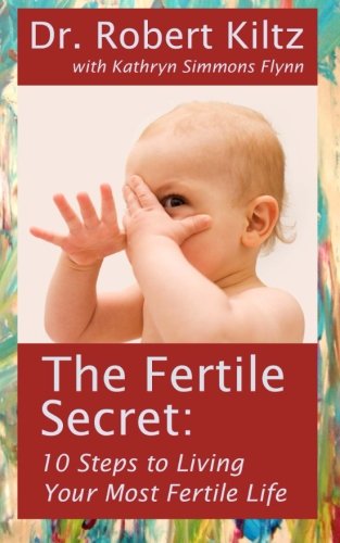 Stock image for The Fertile Secret: 10 Steps to Living Your Most Fertile Life for sale by Bulk Book Warehouse