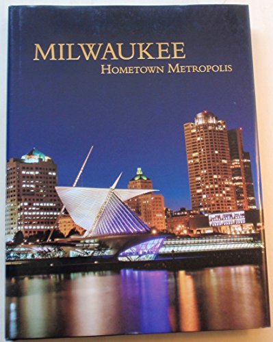 Stock image for Milwaukee: Hometown Metropolis for sale by ThriftBooks-Dallas