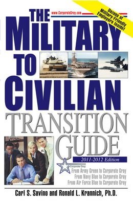 Stock image for Military to Civilian Transition Guide From Army Green, Navy Blue, and Air Force Blue to Corporate Gray for sale by Ergodebooks