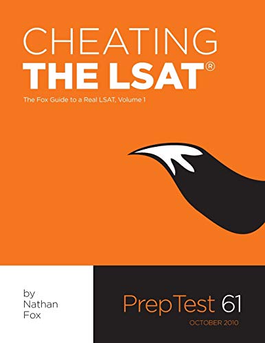 Cheating The LSAT: The Fox Test Prep Guide to a Real LSAT, Volume 1 (9780983850502) by Fox, Nathan