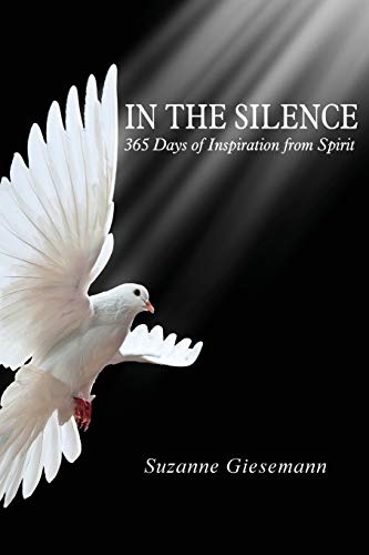 Imagen de archivo de In the Silence: 365 Days of Inspiration from Spirit a la venta por Goodwill of Colorado