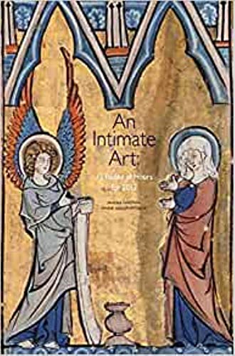 Stock image for An Intimate Art: 12 Books of Hours for 2012 for sale by Les Enluminures (ABAA & ILAB)