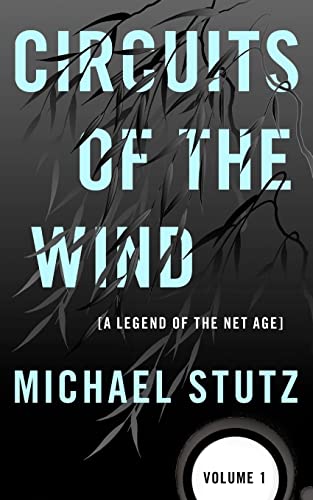 Stock image for Circuits of the Wind: A Legend of the Net Age for sale by HPB-Red