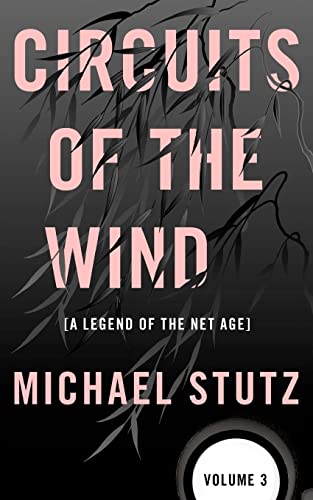 Stock image for Circuits of the Wind: A Legend of the Net Age for sale by THE SAINT BOOKSTORE