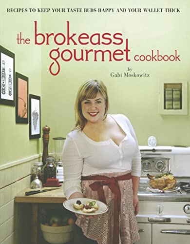 Stock image for The BrokeAss Gourmet Cookbook for sale by Better World Books