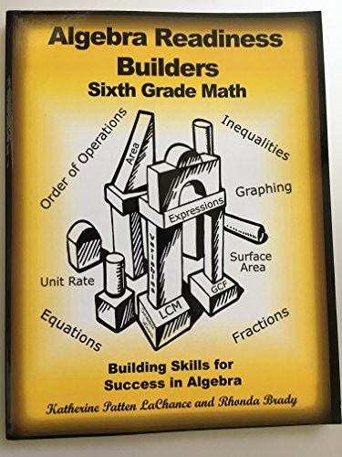 Stock image for Algebra Readiness Builders Sixth Grade Math: Building Skills for Success in Algebra for sale by HPB-Red