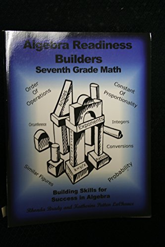 Stock image for Algebra Readiness Builders Seventh Grade Math: Building Skills for Success in Algebra for sale by GF Books, Inc.