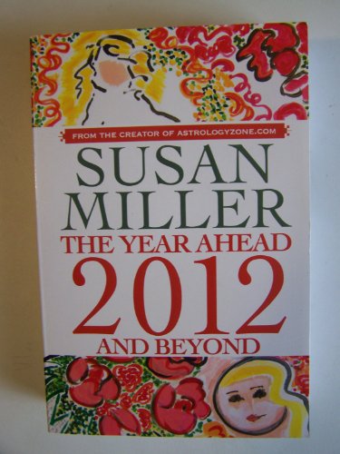 Stock image for Susan Miller the Year Ahead 2012 and Beyond for sale by Wonder Book