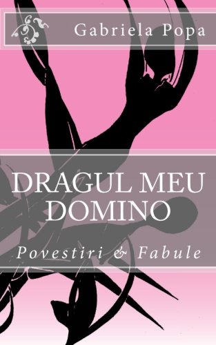 Stock image for Dragul meu Domino: Povestiri & Fabule (Romanian Edition) for sale by Revaluation Books