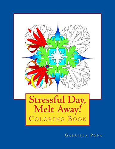 Stock image for Stressful Day, Melt Away!: Adult Coloring Book for sale by Dunaway Books