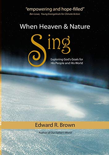 Stock image for When Heaven and Nature Sing for sale by ThriftBooks-Dallas