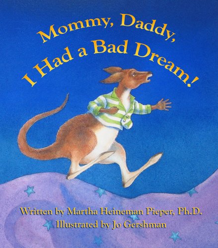 Stock image for Mommy, Daddy, I Had a Bad Dream! for sale by Dream Books Co.