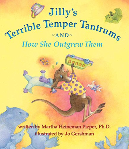 9780983866411: Jilly's Terrible Temper Tantrums and How She Outgrew Them