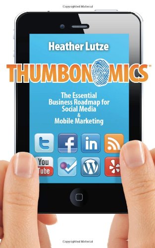 Stock image for Thumbonomics: The Essential Business Roadmap to Social Media & Mobile Marketing for sale by SecondSale