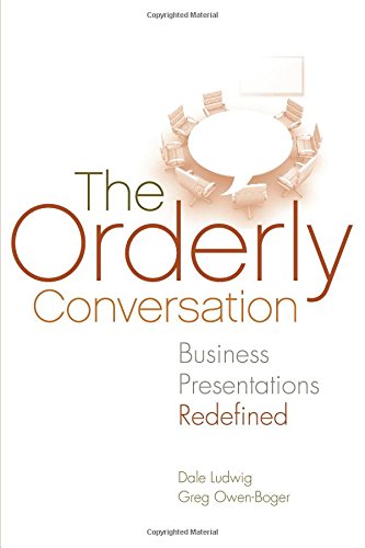 Beispielbild fr The Orderly Conversation: Business Presentations Redefined zum Verkauf von Decluttr