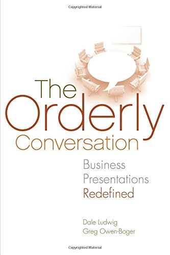 Stock image for The Orderly Conversation: Business Presentations Redefined for sale by Decluttr