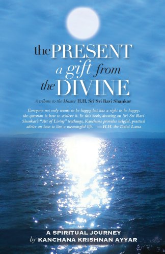 Stock image for The Present: A gift from the Divine: A tribute to the Master H.H. Sri Sri Ravi Shankar for sale by Decluttr