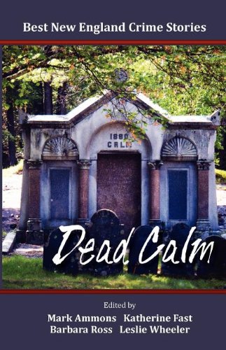 9780983878001: Best New England Crime Stories 2012: Dead Calm