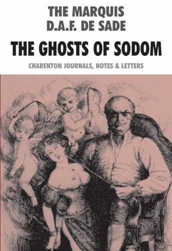 Stock image for The Ghosts Of Sodom: Charenton Journals, Notes And Letters for sale by Books From California