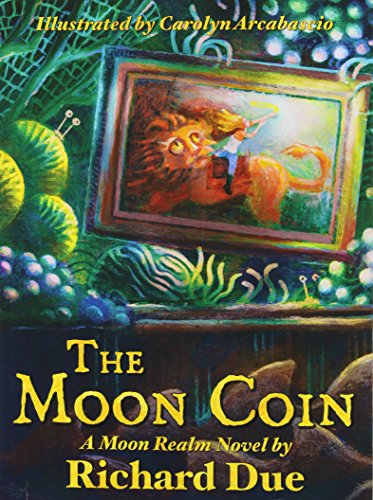 Imagen de archivo de The Moon Coin : Moon Realm Novel a la venta por Better World Books