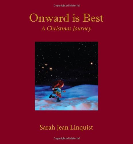 Beispielbild fr Onward is Best, A Christmas Journey zum Verkauf von ThriftBooks-Atlanta