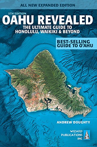 Beispielbild fr Oahu Revealed: The Ultimate Guide to Honolulu, Waikiki & Beyond zum Verkauf von SecondSale