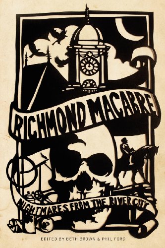 Stock image for Richmond Macabre : Nightmares from the River City for sale by Better World Books