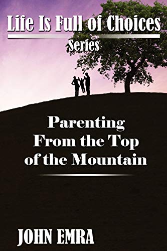 Stock image for Parenting from the Top of the Mountain for sale by Books From California