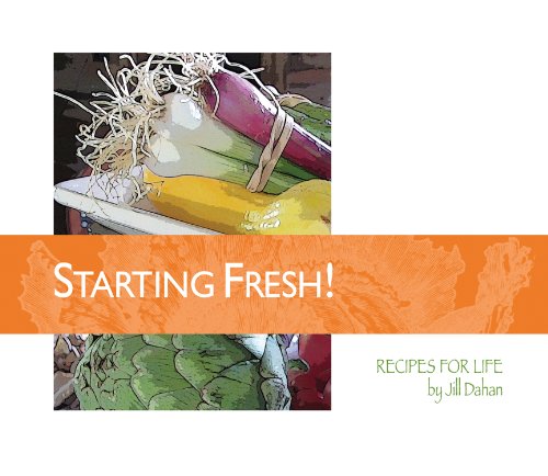 Beispielbild fr Starting Fresh! : Recipes for Life zum Verkauf von Better World Books