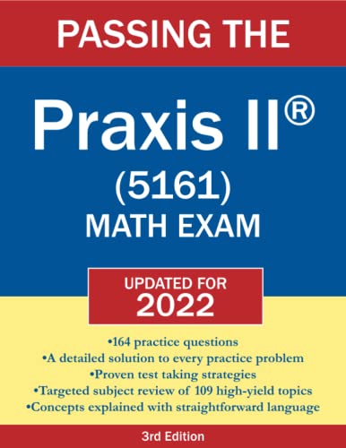 Beispielbild fr Passing the Praxis II (R) (5161) Math Exam 2019-2020: A Math Teachers Workbook-style Study Guide to Help You Study for and Pass the Praxis II . Testing Strategies (Easy as Pi Review) zum Verkauf von Goodwill of Colorado