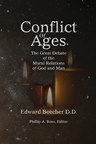Beispielbild fr Conflict Of Ages: The Great Debate of the Moral Relations of God and Man zum Verkauf von SecondSale