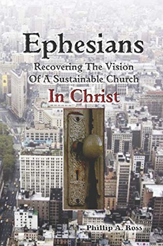 Beispielbild fr Ephesians--Recovering the Vision : Of a Sustainable Church in Christ zum Verkauf von Better World Books