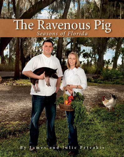 Stock image for The Ravenous Pig: Seasons of Florida for sale by BooksRun