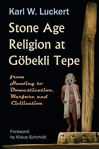 Beispielbild fr Stone Age Religion at Goebekli Tepe zum Verkauf von WorldofBooks