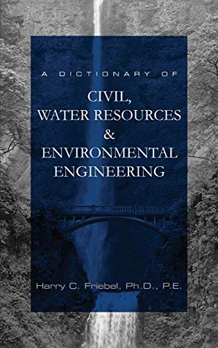 Stock image for A Dictionary of Civil, Water Resources and Environmental Engineering for sale by Better World Books