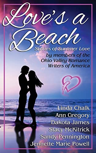 Beispielbild fr Love's a Beach: Stories of Summer Love by members of the Ohio Valley Romance Writers of America zum Verkauf von ThriftBooks-Dallas