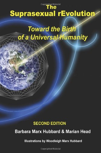 Stock image for The Suprasexual rEvolution: Toward the Birth of a Universal Humanity - Second Edition for sale by ThriftBooks-Atlanta