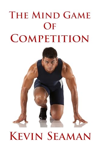 Stock image for The Mind Game Of Competition: 12 Lessons To Develop The Mental Toughness Essential To Becoming A Champion for sale by Lucky's Textbooks