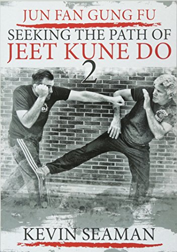 Stock image for Jun Fan Gung Fu-Seeking The Path Of Jeet Kune Do 2: Volume 2 for sale by Russell Books