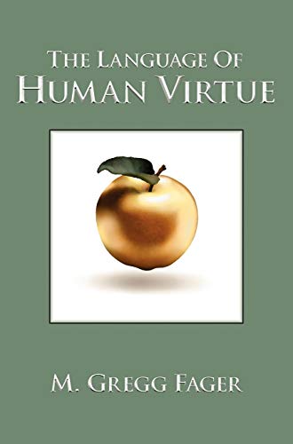 Stock image for The Language of Human Virtue for sale by PBShop.store US