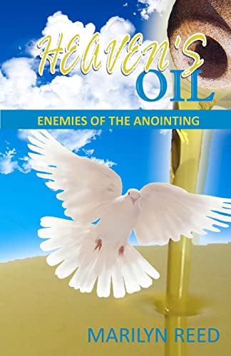Beispielbild fr Heaven's Oil: Enemies of the Anointing zum Verkauf von THE SAINT BOOKSTORE