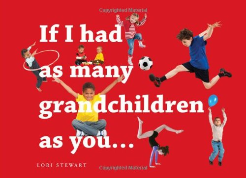 Beispielbild fr If I Had As Many Grandchildren As You. zum Verkauf von Better World Books