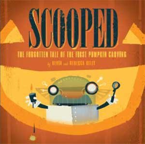 Beispielbild fr Scooped: The Forgotten Tale of the First Pumpkin Carving zum Verkauf von Irish Booksellers