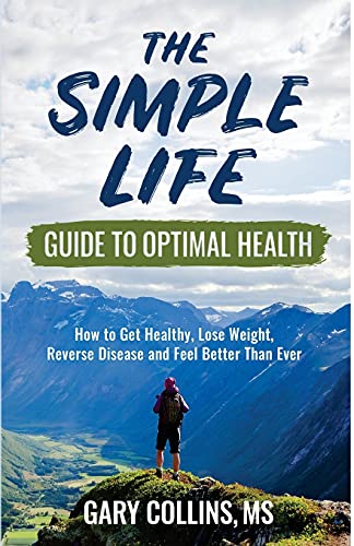 Beispielbild fr The Simple Life Guide To Optimal Health: How to Get Healthy and Feel Better Than Ever zum Verkauf von Wonder Book